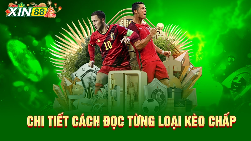 Chi tiết cách đọc từng loại kèo chấp 