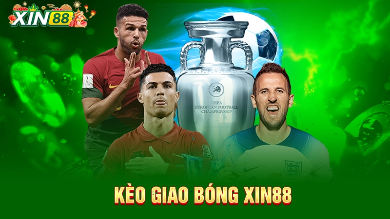 Kèo giao bóng Xin88