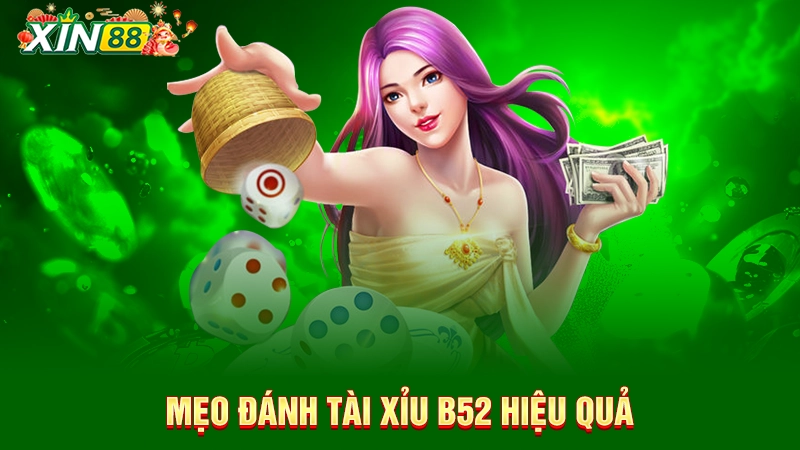 Mẹo đánh game B52 tài xỉu