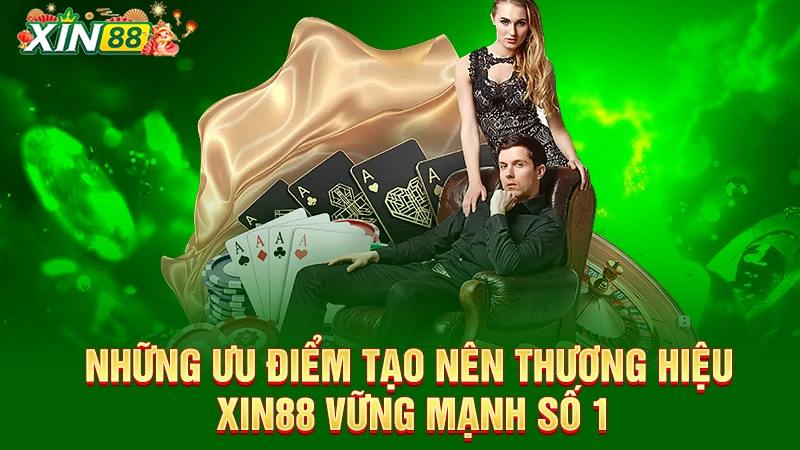 Ưu điểm của nhà cái Xin88
