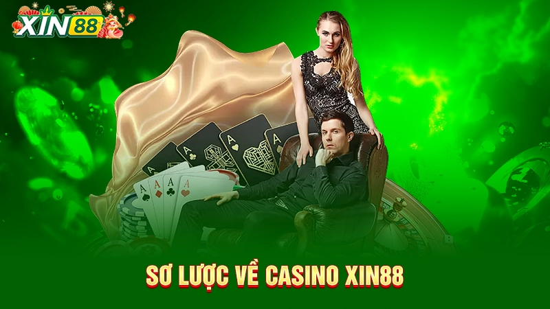 Sơ lược về casino Xin88 