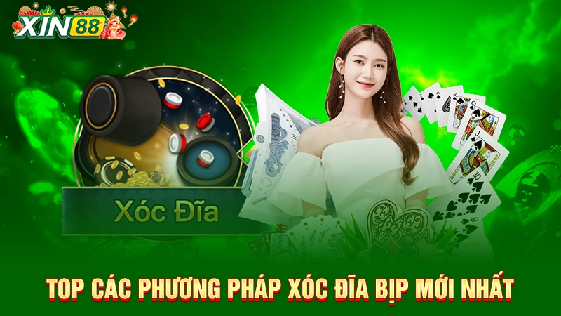 Top các phương pháp xóc đĩa bịp mới nhất