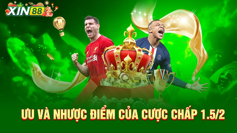 Ưu điểm của cược chấp 1.5/2 
